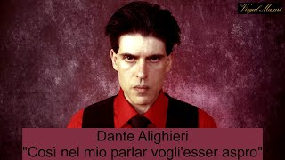 Dante Alighieri  Così nel mio parlar vogliesser aspro \ interpreta Virgal Masuri [upl. by Artnoed]