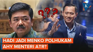 quotReshufflequot Kabinet AHY Disebut Bakal Jadi Menteri ATRBPN dan Hadi Tjahjanto Menko Polhukam [upl. by Eissej]