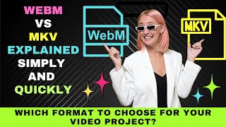 WebM vs MKV  Which is Better Difference Explained for Beginners [upl. by Assirec571]