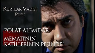 Polat Alemdar Mematinin katillerinin peşinde [upl. by Hooper]