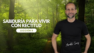 Lección 8 Sabiduría para Vivir con Rectitud [upl. by Dominic]