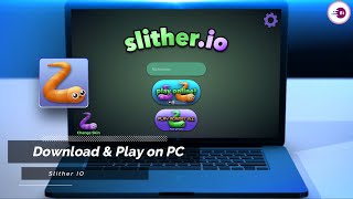 How To Download Play slitherio on PC and Laptop New Version 2024 [upl. by Eenattirb678]