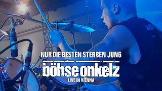 Böhse Onkelz  Nur die Besten sterben jung Live in Vienna [upl. by Arbmahs]