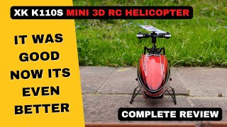 XK K110S Worlds Most Durable Mini 3D RC Helicopter is Back [upl. by Gilmour]