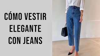 Cómo Vestir ELEGANTE Con JEANS  9 Trucos Para Vestir Más Elegante Con Jeans [upl. by Lodhia]