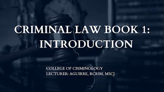 CRIMINAL LAW BOOK 1 INTRODUCTION [upl. by Ahseinek3]