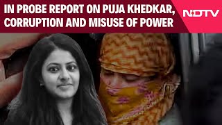 Pooja Khedkar IAS  In Probe Report On Puja Khedkar Corruption And Misuse Of Power [upl. by Aekerly132]