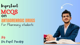 Important MCQs on antiadrenergic drugs╽By Dr Kapil ╽For Pharmacy students╽NPC license Exam ╽Lok Sewa [upl. by Dickson]