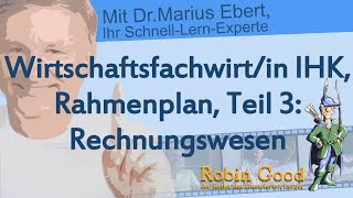 Wirtschaftsfachwirtin IHK Rahmenplan Teil 3 Rechnungswesen [upl. by Rambort]