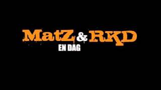 MatZ amp RKD  En dag [upl. by Elockin]