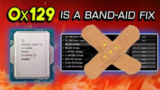 Intel is Stalling HARD with 0x129 Microcode which is a BANDAID Fix and heres why  deep dive [upl. by Adran]