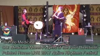 Painted Raven performs quotBuffalo Medicinequot LIVE at The Native Rhythms Festival 2017 [upl. by Tlevesor]