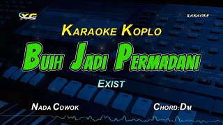 BUIH JADI PERMADANI KARAOKE KOPLO NADA COWOK  EXIST PSR  S775 [upl. by Tillfourd]