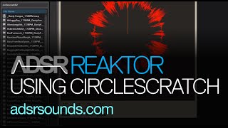 NI Reaktor Tutorial  Using CircleScratch [upl. by Valencia]