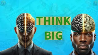 Think Big The Secret to Financial Success [upl. by Spalla156]