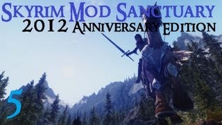 Skyrim Mod Sanctuary  2012 Anniversary Edition part 5 [upl. by Ynohtnael]