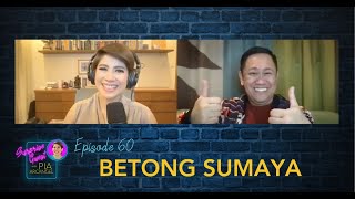 Episode 60  Betong Sumaya  Surprise Guest with Pia Arcangel [upl. by Ahsit]