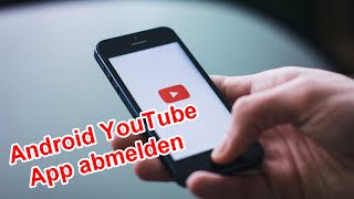 Android YouTube App abmelden amp ausloggen – YouTube Android App Logout [upl. by Ardnasak190]