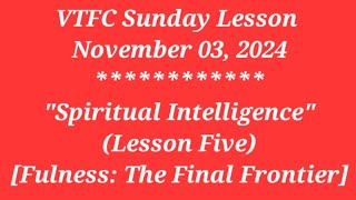 VTFC Sunday Lesson 110324  Spiritual Intelligence Pt5  Fulness  Jason quotPastor Jayquot Wood [upl. by Haymes]