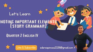 English 4 Matatag Quarter 2 Noting important elements story grammar [upl. by Pattie]