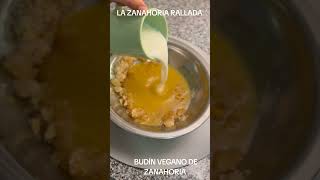 RICO Y SALUDABLE BUDIN VEGANO DE ZANAHORIA [upl. by Adnovaj]