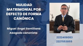 Nulidad matrimonial por defecto de forma canónica [upl. by Ehsiom737]