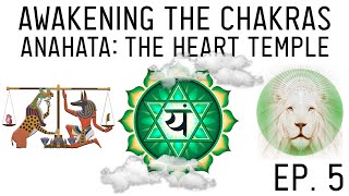 How to Awaken the Chakras Open the Anahata Heart Chakra Ep 5 [upl. by Oivaf]