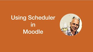 Tutorial  How to use Scheduler in Moodle [upl. by Noelani]