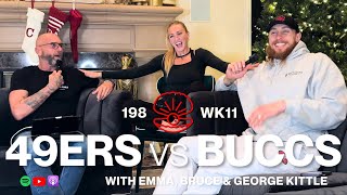 Week 11 George Kittle on 49ers vs Bucs with Emma amp Bruce 49ers [upl. by Harvard416]