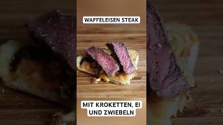 Waffeleisen Steak mit Kroketten Ei und Zwiebeln steak waffel shorts [upl. by Nyllewell]