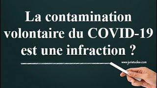 Covid19  La contamination volontaire du coronavirus est une infraction [upl. by Adnamor172]