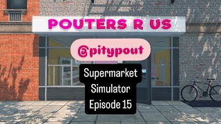 Supermarket Simulator 15  These stockers are messing us up [upl. by Buyer246]