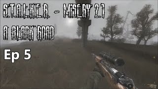 STALKER  Misery 21  A Black Road  Ep 5 Karabiner 98k Action and a First Emission [upl. by Noe815]