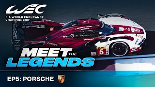 Motorsport Legacy Led By Excellence I Meet The Legends EP5 Porsche I FIA WEC [upl. by Hayman]