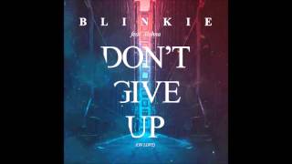 Blinkie  Dont Give Up On Love Josh Parkinson Remix [upl. by Natsirc]