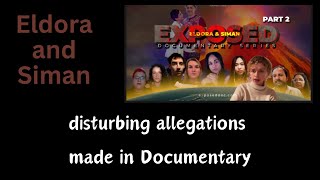 Eldora and Siman exposed  disturbing allegations made in documentary  False lights [upl. by Lafleur250]