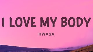 HWASA  I Love My Body [upl. by Behl]