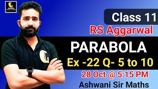 class11ParabolaEx221 R S Aggarwal Q5 to10 solution  Class CBSE maths by ashwani Sir [upl. by Kamaria]