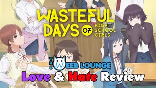 Wasteful Days of High School Girls  Love  Hate Review [upl. by Nivra940]