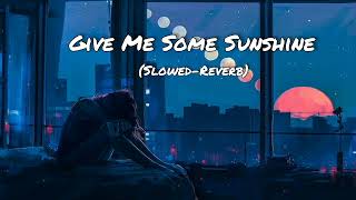 Give Me Some Sunshine Lofi Song  3 Idiots  Aamir Khan Madhavan Sharman J  Suraj Jagan [upl. by Namaj]