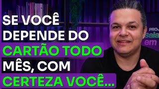 PORQUE DEPENDER DO CARTÃO DE CRÉDITO É UM PÉSSIMO SINAL E COMO EU SAÍ DESSA [upl. by Augusta]