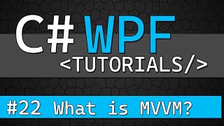 C WPF Tutorial 22  What is MVVM [upl. by Merkley]