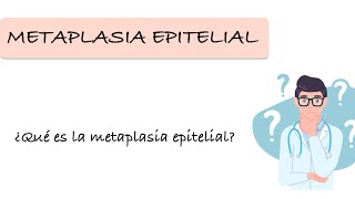 Metaplasia Epitelial [upl. by Euqinommod]