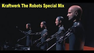 Kraftwerk The Robots Spezial Mix Over 9 Minutes [upl. by Haeckel]