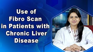 Use of Fibro Scan in Patients with Chronic Liver Disease [upl. by Prader292]