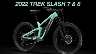 2022 Trek Slash 7 and 8 What’s New [upl. by Cob]