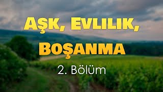 podcast  Aşk Evlilik Boşanma 2 Bölüm  HD nickelcast Full İzle podcast 6 [upl. by Tillo758]