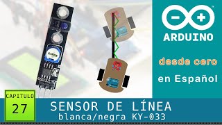 Arduino desde cero en Español  Capítulo 27  Sensor de línea KY033 seguidor de línea [upl. by Ponton]