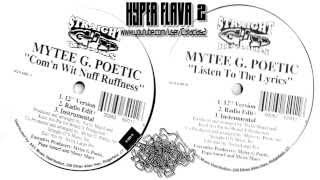 Mytee G Poetic ‎ Comn Wit Nuff Ruffness  Listen To The Lyrics Full Vinyl 12 1995 [upl. by Gabbie]