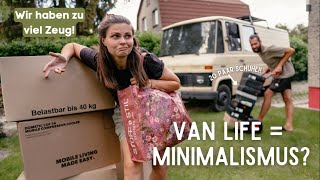 Das belastet uns seit Jahren…  VAN LIFE ≠ Minimalismus [upl. by Terrene]